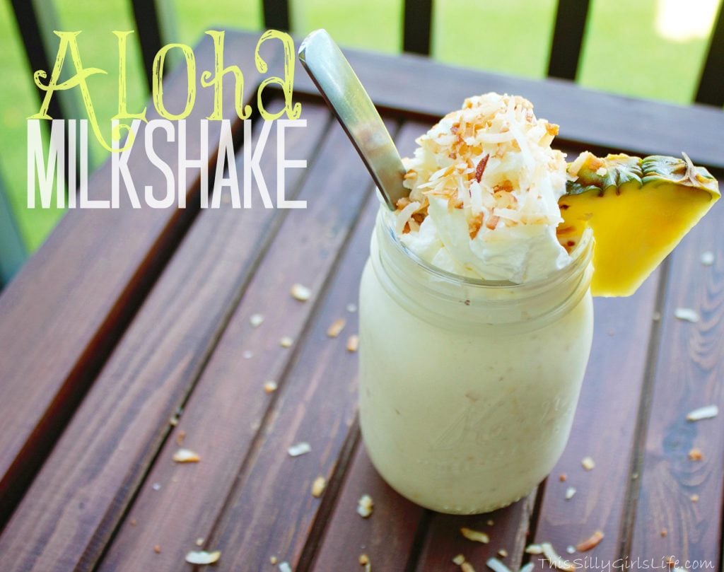 Aloha Milkshake, homemade toasted coconut & pineapple ice cream blended and topped with fresh whipped cream! - ThisSillyGirlsLife.com