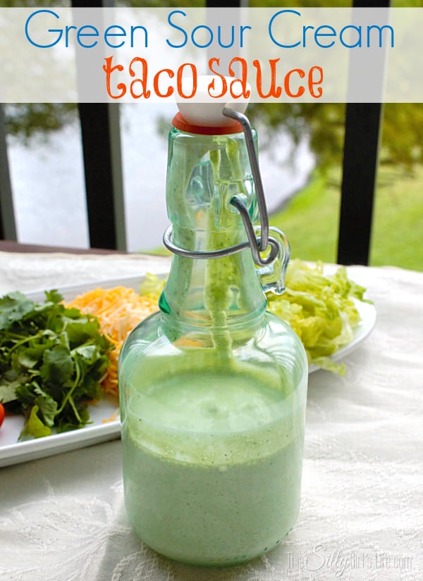 Green Sour Cream Taco Sauce. The perfect top off for tacos, nachos or even a salad dressing! So flavorful! Recipe from https://ThisSillyGirlsLife.com
