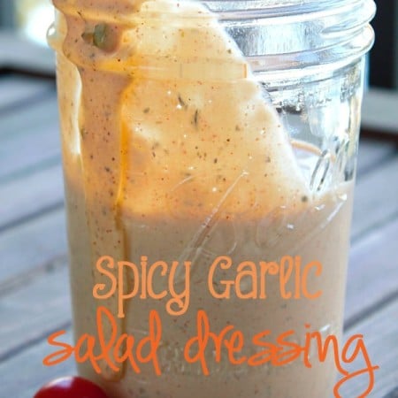Spicy Garlic Salad Dressing