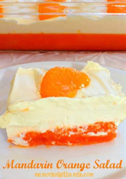 Mandarin Orange Salad, layers of mandarin orange and cream, the perfect side dish or dessert!
