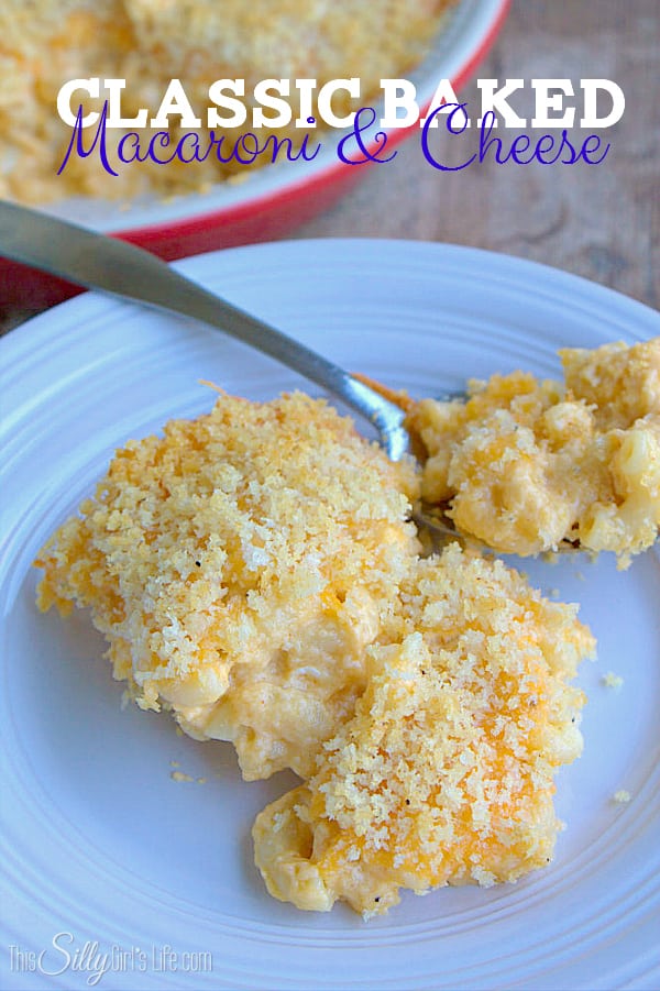 Classic Baked Macaroni and Cheese, a family favorite and the perfect holiday side dish! - ThisSillyGirlsLife.com