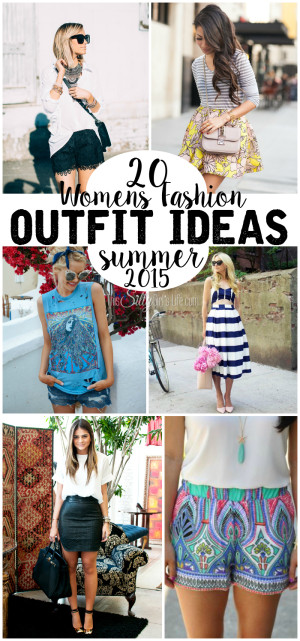 20 Womens Fashion Outfit Ideas | Summer 2015 - This Silly Girl's Kitchen