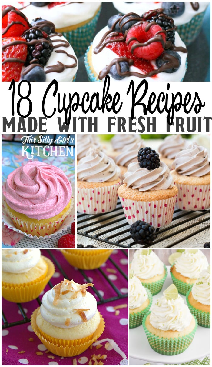 18 cupcake recipes made with fresh fruit from This SiIlly Girls Kitchen