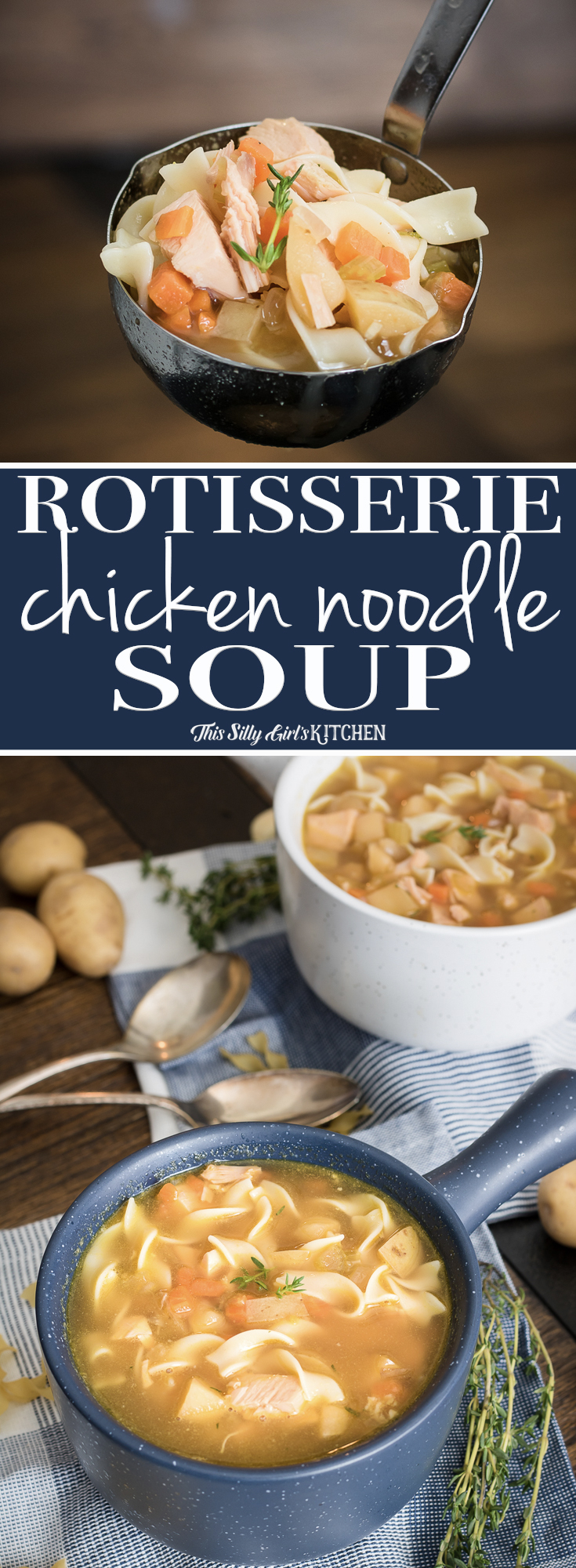 Rotisserie Chicken Noodle Soup, ready in 30 minutes and bursting with flavor! Recipe from ThisSillyGirlsKitchen.com #chickennoodlesoup #soup #rotisseriechicken