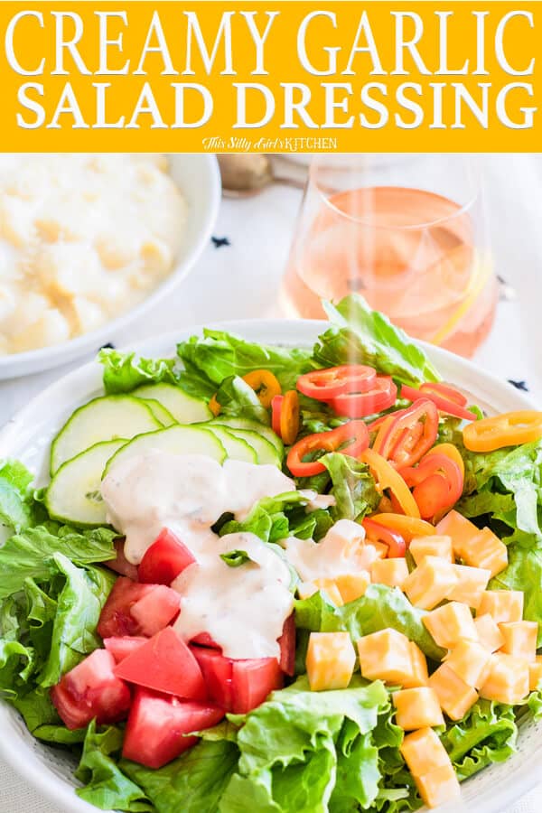 Creamy Garlic Salad Dressing, an easy, homemade dressing bursting with flavor!