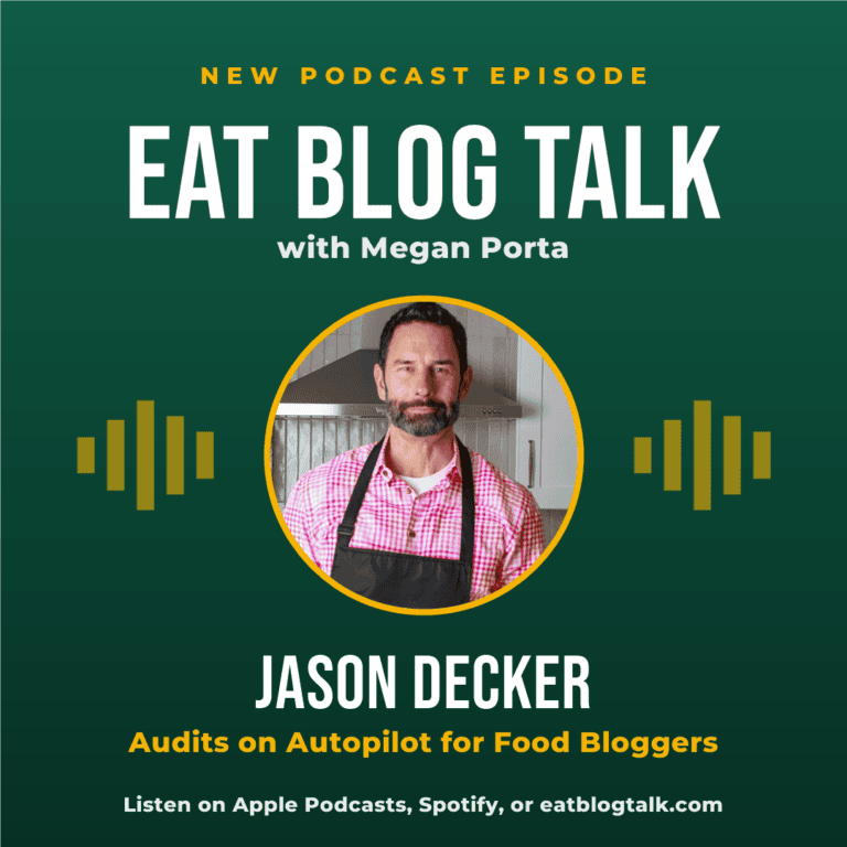 Jason Decker of This Silly Girl's Kitchen on the Eat Blog Talk podcast with Megan Porta, episode 816, Audits on Autopilot for food bloggers